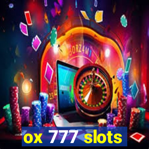 ox 777 slots